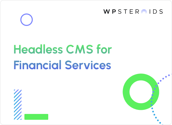 Image for Headless CMS for Financial Services: A Secure, Compliant, and Omnichannel Banking