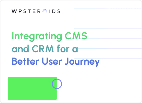 Image for Why Integrating Your CMS and CRM is the Key to a Smarter Customer Journey