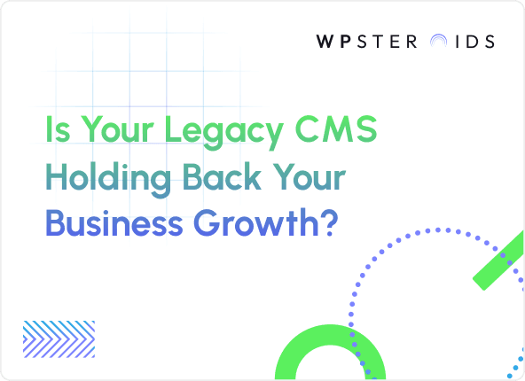 Image for Why Legacy CMS Platforms Are Holding Back Your Business Growth