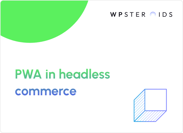 Image for From Slow to Seamless: Transforming Headless Commerce with Progressive Web Apps